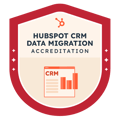 HubSpot CRM Data Migration Accreditation
